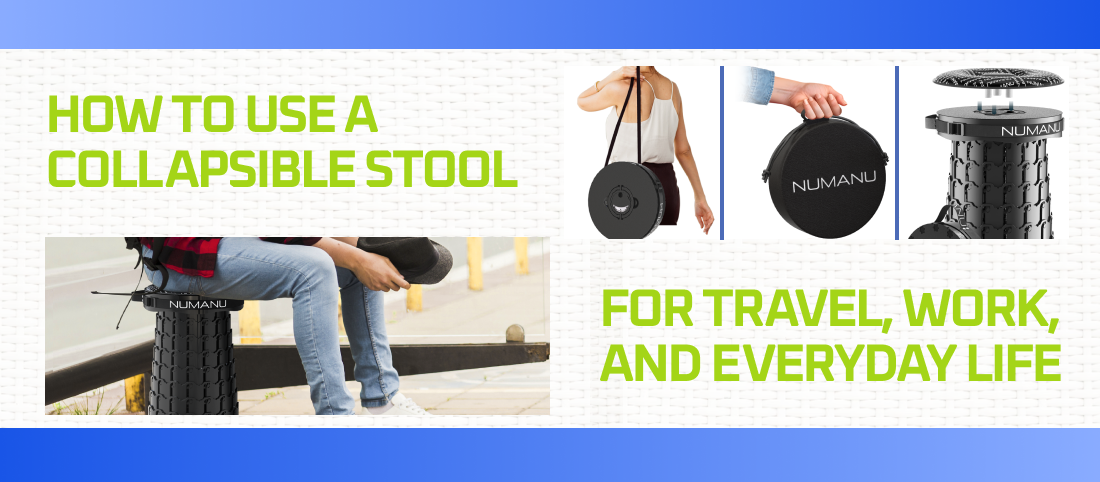 How to Use a Collapsible Stool for Travel, Work, and Everyday Life